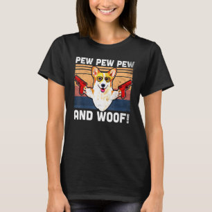 T-shirt Chiots de Corgi Fluffy Pew Pew Pew Et Woof Gallois