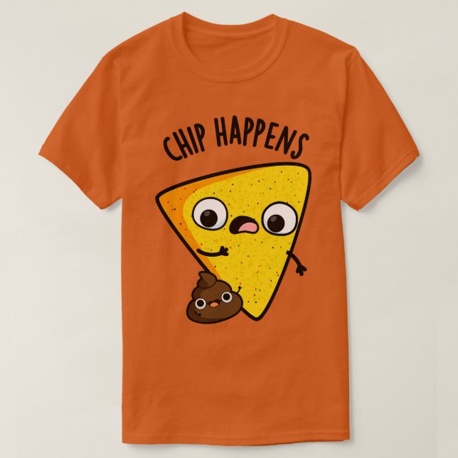 T-shirt Chip Arrive Funny Poop Puns 1 (Design devant)