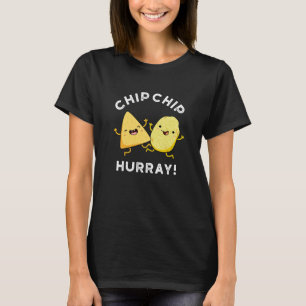 T-shirt Chip Chip Hooray Drôle Happy Crisps Pun Dark BG