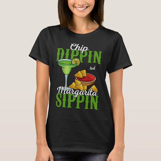 T-shirt Chip Dippin And Margarita Sippin (Devant)