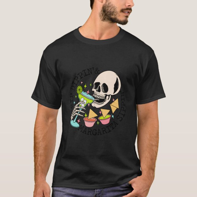 T-shirt Chip Dippin Margarita Sippin Funny Skull Skeleton (Devant)