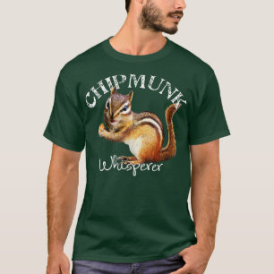 T-shirt Chipmunk Whisperer J'aime Chipmunks