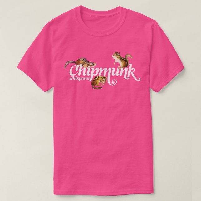 T-shirt Chipmunk Whisperer J'aime Chipmunks Cute Chipmunk  (Design devant)