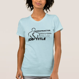 T-shirt Chiropractor Miracle Worker Not Job Official Titre