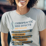T-shirt Chiropratique Effets secondaires Funny Chiropracto<br><div class="desc">Chemise Chiropractor pour votre ajusteur d'os préféré. Le design sur le t-shirt dit : "Les effets secondaires de la chiropratique peuvent inclure... Moins de maux de tête, moins de stress, meilleure posture, sommeil réparateur, fonction immunitaire plus forte... " Un cadeau parfait pour un anniversaire et parfait pour n'importe quel moment...</div>