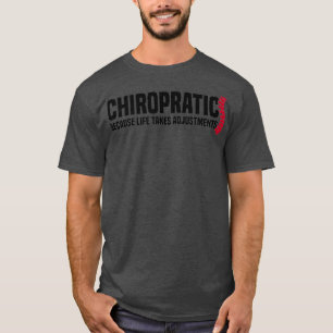 T-shirt Chiropratique Parce Que La Vie Prend Des Ajustemen