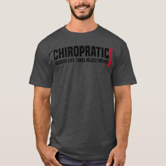 T-shirt Chiropratique Parce Que La Vie Prend Des Ajustemen