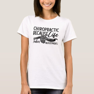 T-shirt Chiropratique Parce Que Vie Spine Chiro Chiroprati