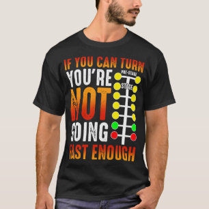 T-shirt Chirt De Pilote De Course Drôle Si Vous Pouvez Tou