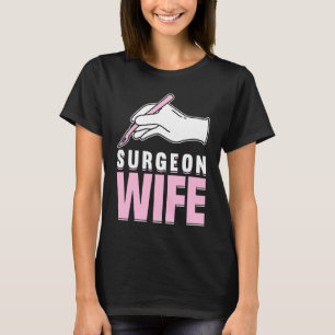 T-shirt Chirurgie à l'hôpital Médecin Médicale Épouse chir