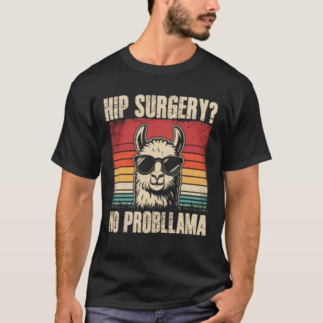 T-shirt Chirurgie de hanche Aucun problème (Devant)