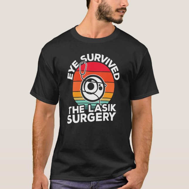 T-shirt Chirurgie des yeux Lasik Survivant Chirurgie Lasik (Devant)