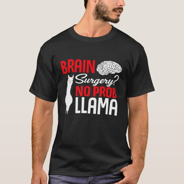 T-shirt Chirurgie du cerveau Pas de lama Prob Récupérer ap (Devant)