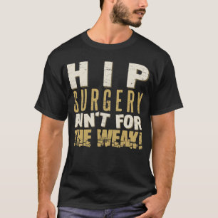 T-shirt Chirurgie hanche Humour fort