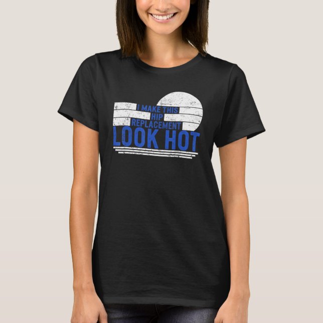 T-shirt Chirurgie Hip Hip Replacement Look Hot Bionic Bros (Devant)