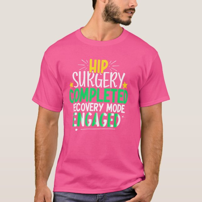 T-shirt Chirurgie Hip Terminé Hip Replacement Récupération (Devant)