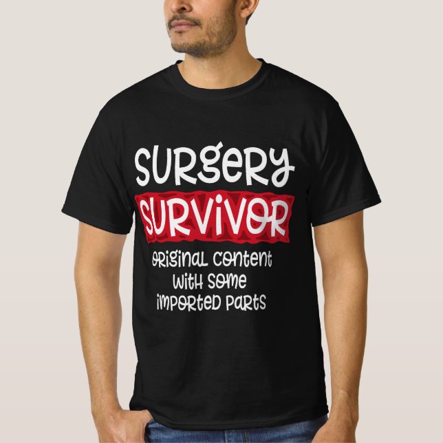 T-shirt Chirurgie Survivor Contenu original avec une certa (Devant)