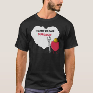 T-shirt Chirurgien de réparation cardiaque Idée de l'équip