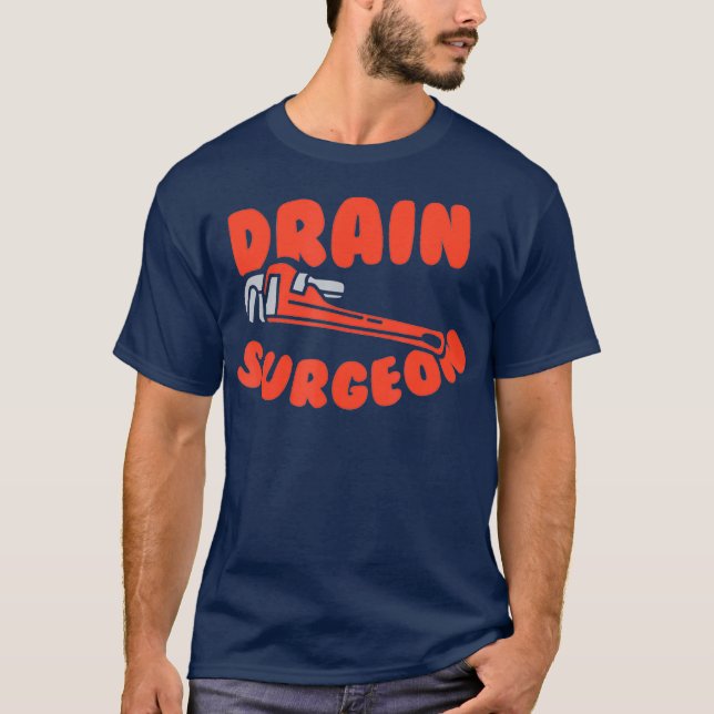 T-shirt Chirurgien Drain Funny Plumber (Devant)