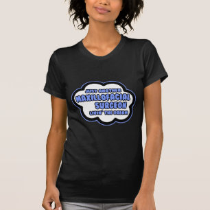 T-shirt Chirurgien Maxillo-facial .. Vivre le rêve