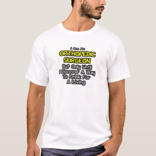 T-shirt Chirurgien orthopédique .. Boire pour vivre