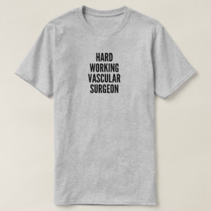 T-shirt chirurgien vasculaire au travail difficile