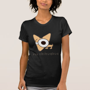T-shirt Chiwawa d'oeil !