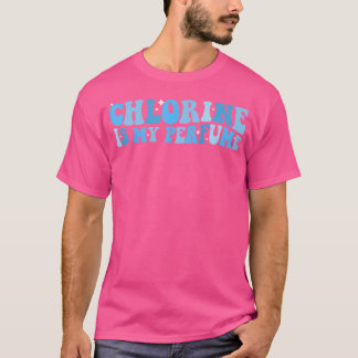 T-shirt Chlorine Est Mon Parfum Nager Drôle Nager Nager Ea