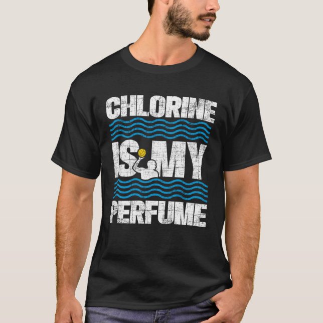 T-shirt Chlorine Is My Perfume  Water Polo Player Sports (Devant)
