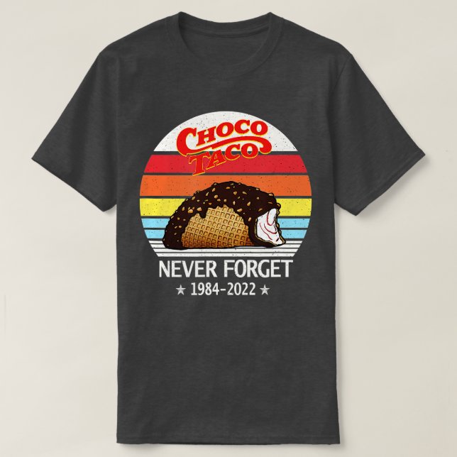 T-shirt Choco Taco Never Forget Retro Style Funny  (Design devant)
