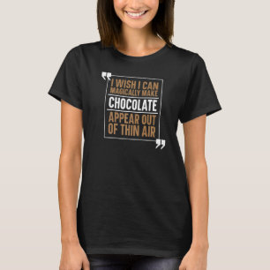 T-shirt Chocolat Magic Chocoholic Sweets Bar Chocolat