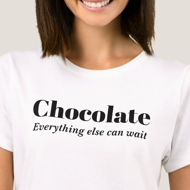 T-shirt Chocolat Tout Le Reste Peut Attendre (Créateur téléchargé)