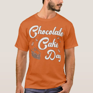 T-shirt Chocolate Cake Day Dessert Sweet Delicious  (1)