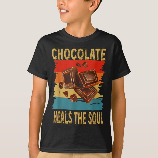 T-shirt Chocolate Heals The Soul Funny Chocolate Lovers Re (Devant)