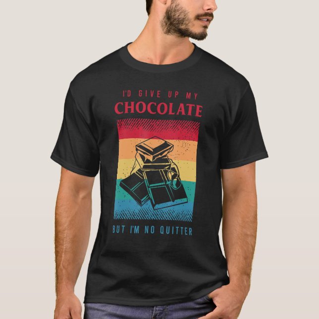 T-shirt Chocolate  Saying For A Sarcastic  Of Chocolate (Devant)