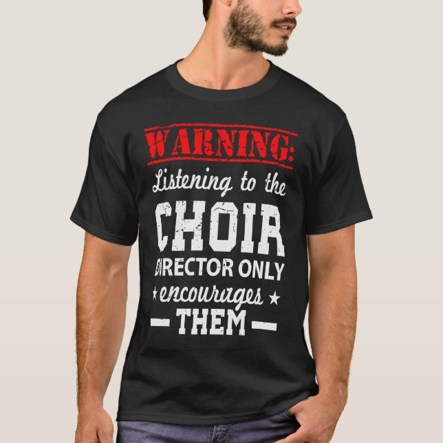 T-shirt Choir Humor Director (Devant)