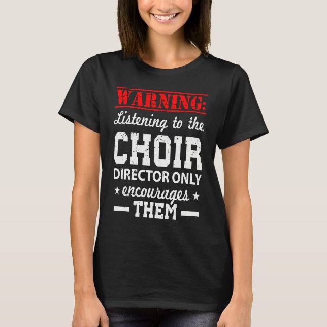 T-shirt Choir Humor Director (Devant)