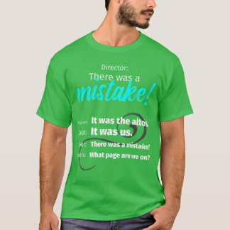 T-shirt Choir Singing Musichere was a Mistake funny