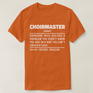 T-shirt Choirmaster Noun Définition Chorale Réalisateur Fu