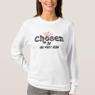 T-shirt Choisi par le plus élevé