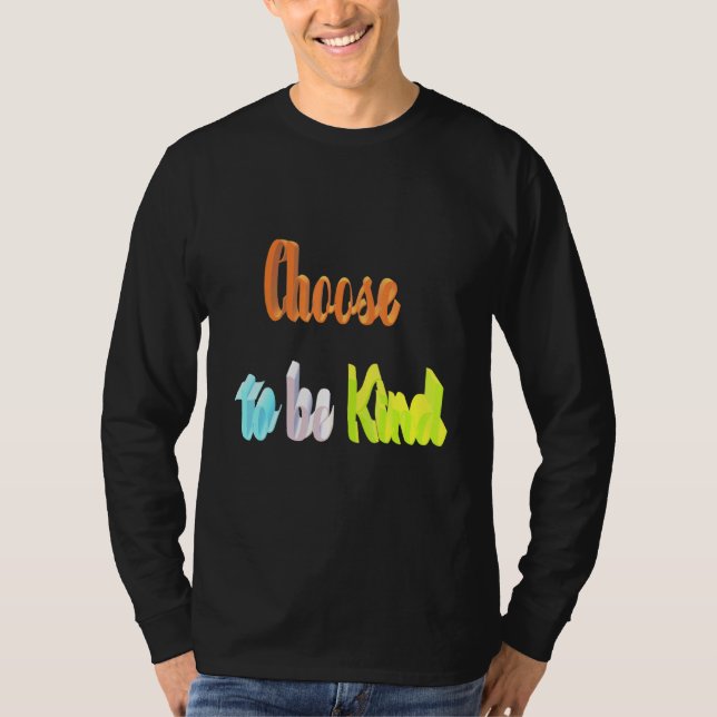 T-shirt Choisir d'être gentil (Devant)