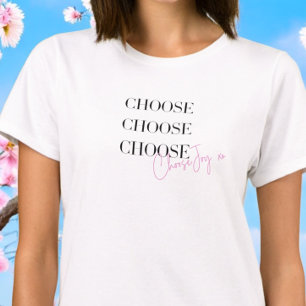 T-shirt Choisir Joy Positive Motivational Inspirational