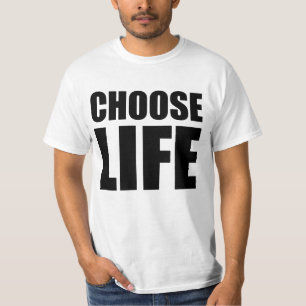 T-shirt choisir la vie