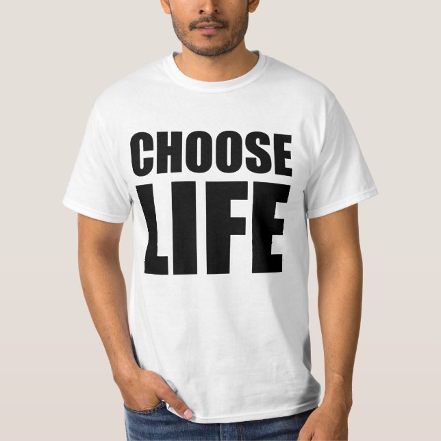 T-shirt choisir la vie (Devant)