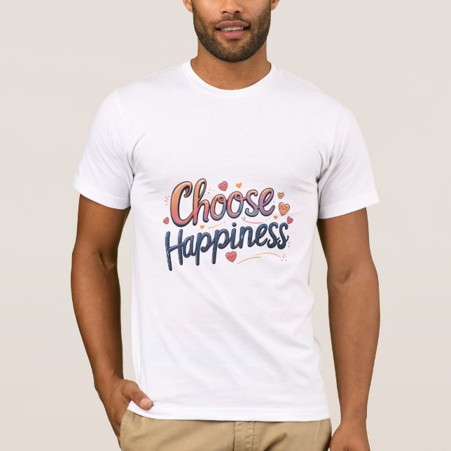 T-shirt Choisir le bonheur (Devant)