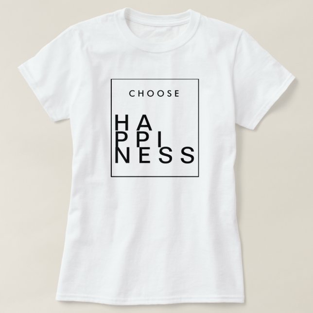 T-shirt Choisir le bonheur | Inspirationnel chic (Design devant)