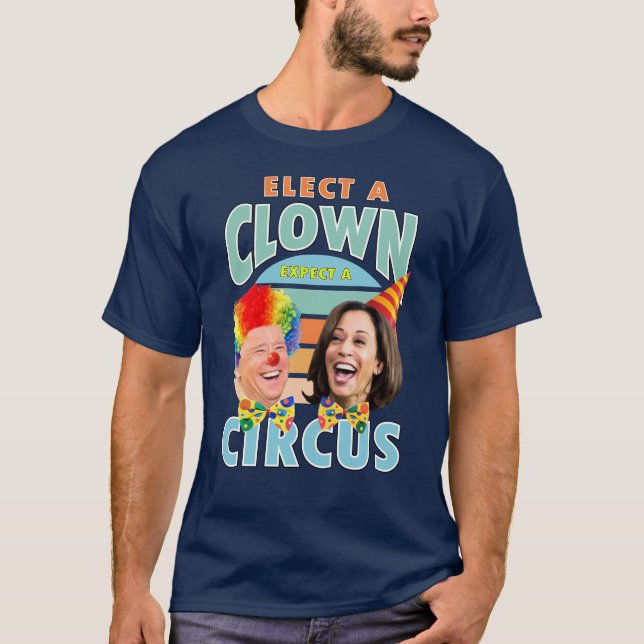T-shirt Choisir Un Clown S'Attend À Un Cirque | Clown Harr (Devant)