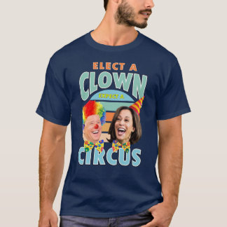 T-shirt Choisir Un Clown S'Attend À Un Cirque | Clown Harr