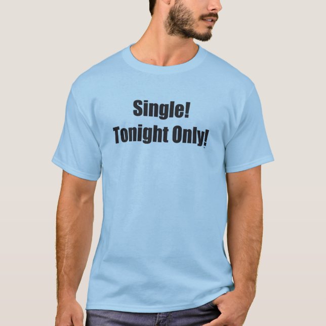 T-shirt Choisissez ce soir seulement (Devant)