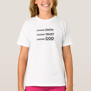 T-SHIRT CHOISISSEZ FOI, CHOISISSEZ CONFIANCE, CHOISISSEZ D